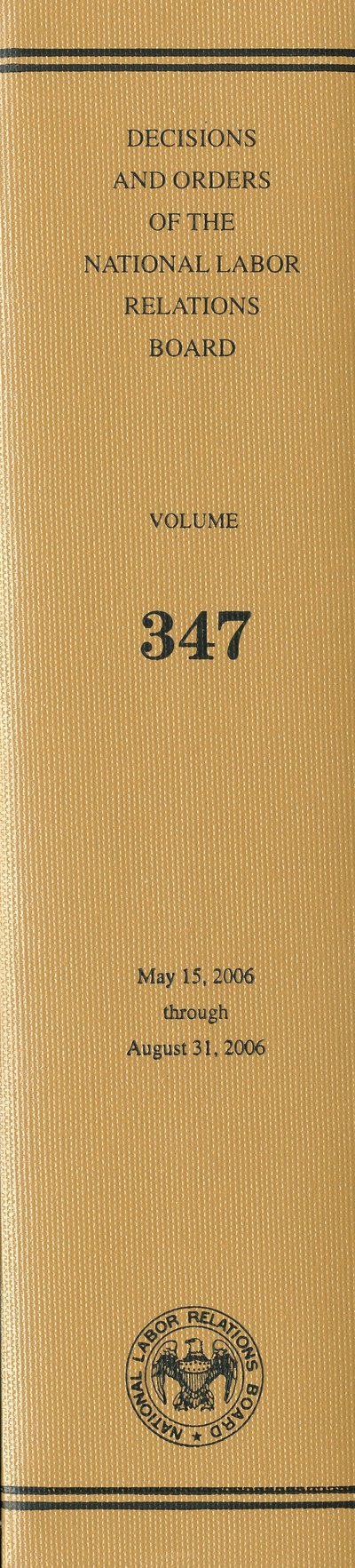 Book Decisions and Orders of the National Labor Relations Board, V. 347, May 15, 2008 Through August 31, 2008 free