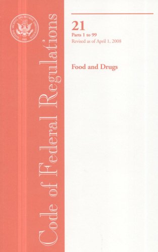 Book Code Of Federal Regulations, Title 21, Food And Drugs, Pt. 1-99, Revised As Of April 1, 2008 free