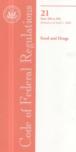 Book Code Of Federal Regulations, Title 21, Food And Drugs, Pt. 200-299, Revised As Of April 1, 2008 free