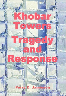 Book Khobar Towers: Tragedy And Response free