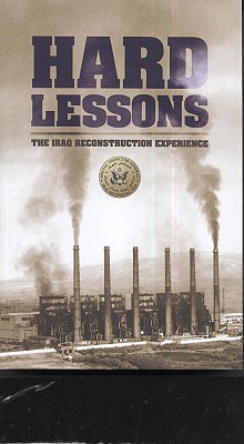 Book Hard Lessons: The Iraq Reconstruction Experience free