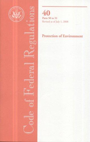 Book Code of Federal Regulations, Title 40, Protection of Environment, PT. 50-51, Revised as of July 1, 2008 free