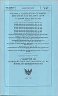 Book Volume 1: Compilation Of Water Pollution, Environmental Protection, And Related Laws; Volume 2: Compilation Of Water Resources And Related Laws, As Amended Through May 30, 2008 free