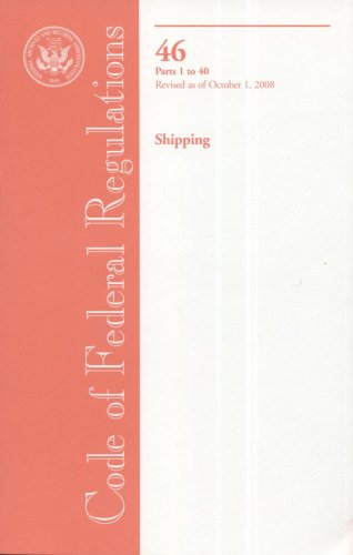 Book Code Of Federal Regulations, Title 46, Shipping, Pt. 1-40, Revised As Of October 1, 2008 free