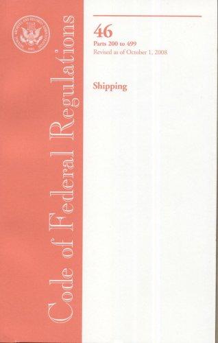Book Code Of Federal Regulations, Title 46, Shipping, Pt. 200-499, Revised As Of October 1, 2008 free