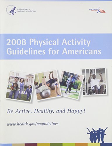 Book 2008 Physical Activity Guidelines for Americans: Be Active, Healthy, and Happy: Be Active, Healthy, and Happy (Package of 10) (Odphp Publication) free