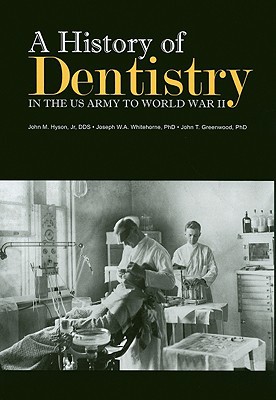 Book A History of Dentistry in the U.S. Army to World War II free