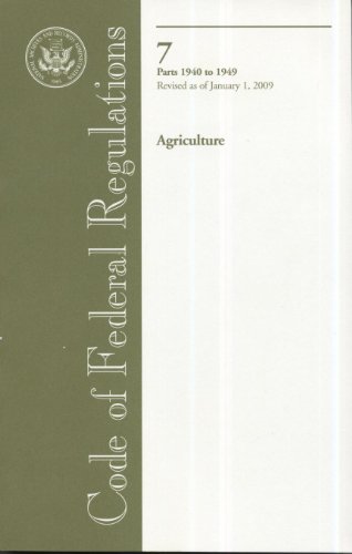 Book Code Of Federal Regulations, Title 7, Agriculture, Pt. 1940-1949, Revised As Of January 1, 2009 free