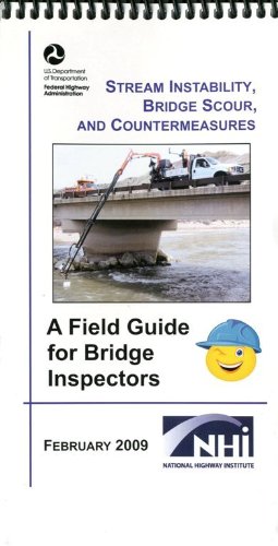 Book Stream Instability, Bridge Scour, and Countermeasures: A Field Guide for Bridge Inspectors free