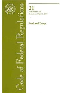 Book Code Of Federal Regulations, Title 21, Food And Drugs, Pt. 600-799, Revised As Of April 1, 2009 free