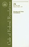 Book Code of Federal Regulations, Title 24, Housing and Urban Development, PT. 700-1699, Revised as of April 1, 2009 free