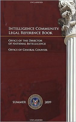 Book Intelligence Community Legal Reference Book, Summer 2009 free