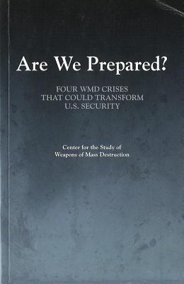 Book Are We Prepared?: Four Wmd Crises That Could Transform U.s. Security free