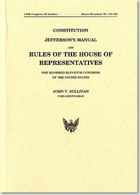 Book Constitution, Jefferson's Manual, and Rules of the House of Representatives of the United States, One Hundred Eleventh Congress free