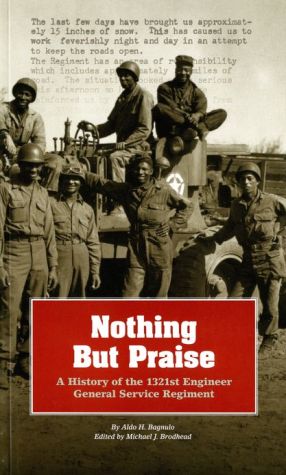 Book Nothing But Praise: A History of the 1321st Engineer General Service Regiment free