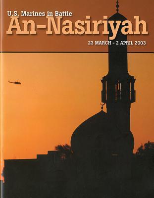 Book U.s. Marines In Battle: An Nasiriyah 23 March - 2 April 2003 free
