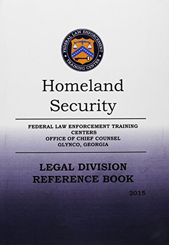 Book Federal Law Enforcement Training Center, Glynco, Georgia Legal Division Handbook, 2009; And Federal Law Enforcement Training Center, Glynco, Georgia Legal Division Reference Book, 2009 free