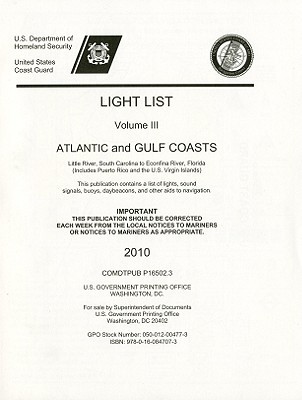 Book Light List, 2010, V. 3, Atlantic And Gulf Coasts, Little River, South Carolina To Econfina River, Florida (includes Puerto Rico And The U.s. Virgin Is free