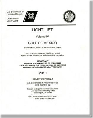Book Light List: Gulf Of Mexico, Econfina River, Florida To The Rio Grande, Texas, 2010 free