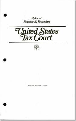 Book Rules Of Practice & Procedure, United States Tax Court, Effective January 1, 2010 (rules Of Practice And Procedure, United States Tax Court) free