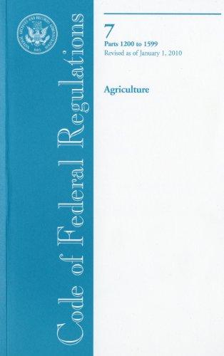 Book Code Of Federal Regulations, Title 7, Agriculture, Pt. 1200-1599, Revised As Of January 1, 2010 free