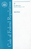 Book Code Of Federal Regulations, Title 7, Agriculture, Pt. 2000-end, Revised As Of January 1, 2010 free