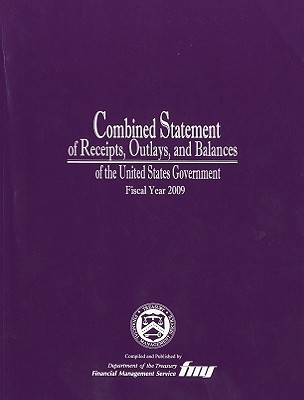 Book Combined Statement Of Receipts, Outlays, And Balances Of The United States Government, Fiscal Year 2009 free