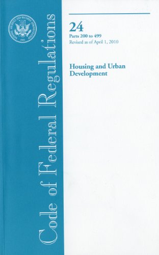 Book Code Of Federal Regulations, Title 24, Housing And Urban Development, Pt. 200-499, Revised As Of April 1, 2010 free