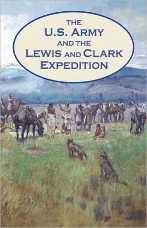 Book The U.S. Army and the Lewis and Clark Expedition free