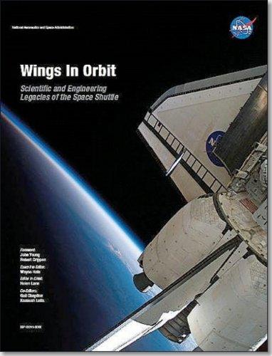Book Wings in Orbit: Scientific and Engineering Legacies of the Space Shuttle 1971-2010 (Hardcover) free