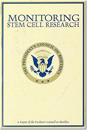 Book Monitoring Stem Cell Research: A Report of the President's Council on Bioethics free