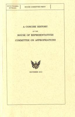 Book A Concise History of the House of Representatives Committee on Appropriations free