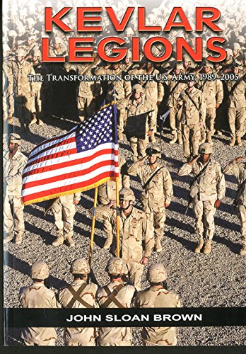 Book Kevlar Legions: The Transformation of the United States Army 1989-2005 free