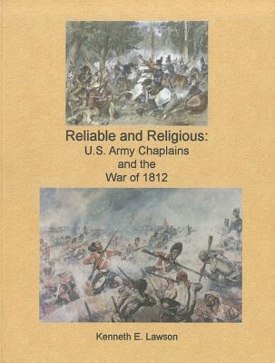 Book Reliable and Religious: U.S. Army Chaplains and the War of 1812 free