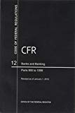 Book Code Of Federal Regulations, Title 12, Banks And Banking, Pt. 900-1099, Revised As Of January 1, 2012 free