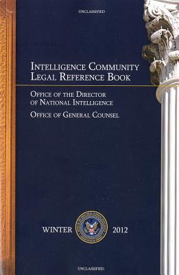 Book Intelligence Community Legal Reference Book, Winter 2012 free
