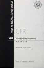 Book Code Of Federal Regulations, Title 40, Protection Of Environment, Pt. 136-149, Revised As Of July 1 2012 free