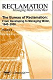 Book Bureau Of Reclamation: From Developing To Managing Water, 1945-2000 (Volume 2) free