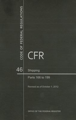 Book Code of Federal Regulations, Title 46, Shipping, PT. 166-199, Revised as of October 1, 2012 free