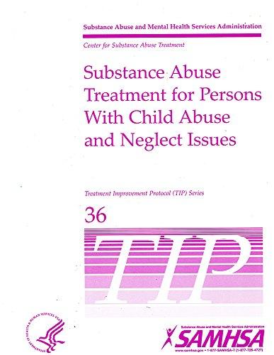 Book Substance Abuse Treatment For Persons With Child Abuse And Neglect Issues (treatment Improvement Protocol (tip)) free