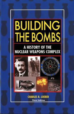 Book Building The Bombs: A History of the Nuclear Weapons Complex free