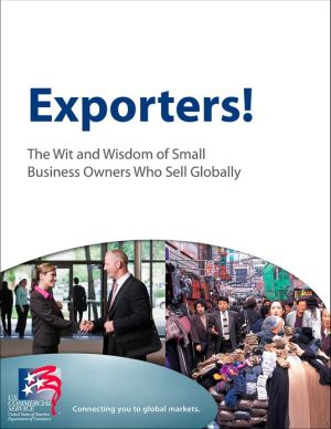Book Exporters: The Wit And Wisdom Of Small Businesspeople Who Sell Globally free