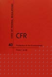 Book Code Of Federal Regulations, Title 40, Protection Of Environment, Pt. 1-49, Revised As Of July 1, 2013 free