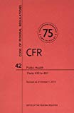 Book Code Of Federal Regulations, Title 42, Public Health, Pt. 430-481, Revised As Of October 1, 2013 free