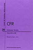 Book Code of Federal Regulations, Title 20, Employees' Benefits, PT. 400-499, Revised as of April 1, 2014 free