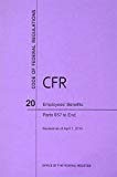 Book Code Of Federal Regulations, Title 20, Employees' Benefits, Pt. 657-end, Revised As Of April 1, 2014 free