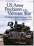 Book US Army Psychiatry in the Vietnam War: New Challenges in Extended Counterinsurgency Warfare (Textbooks of Military Medicine) free