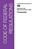 Book Code of Federal Regulations, Title 49, Transportation, Pt. 300-399, Revised as of October 1, 2014 free