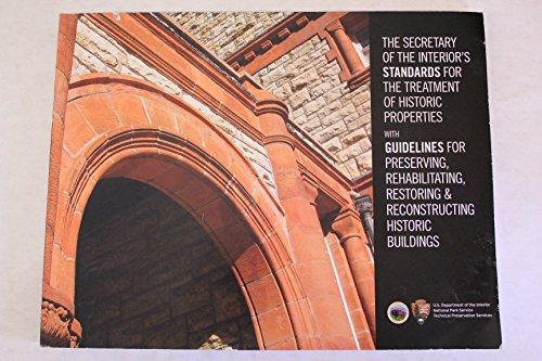 Book The Secretary of the Interior's Standards for the Treatment of Historic Properties With Guidelines for Preserving, Rehabilitating, Restoring & Reconstructing Historic Buildings free
