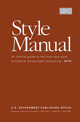 Book GPO Style Manual: An Official Guide to the Form and Style of Federal Government Publishing 2016 free